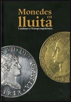 MONEDES EN LLUITA. CATALUNYA A L'EUROPA NAPOLEONICA | 9788480431866 | BRACONS I CLAPÉS, JOSEP/CALVO PASCUAL, JUAN L./DARNIS , JEAN-MARIE/FONTANA LÁZARO, JOSEP/GIMENO PASC