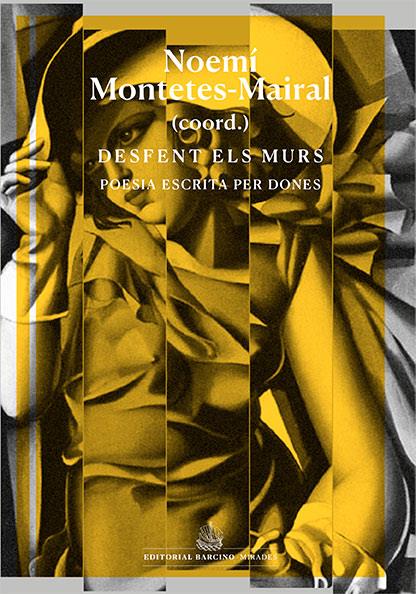 DESFENT ELS MURS | 9788416726523 | AAVV / MONTETES-MAIRAL, NOEMÍ (COORD.)