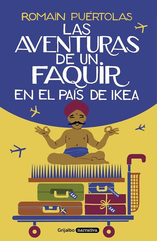 AVENTURAS DE UN FAQUIR EN EL PAIS DE IKEA, LAS | 9788425357329 | PUERTOLAS, ROMAIN