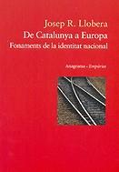 DE CATALUNYA A EUROPA. FONAMENTS DE LA IDENTITAT NACIONAL | 9788475965062 | LLOBERA, JOSEP R.