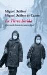 TIERRA HERIDA, LA | 9788423337101 | DELIBES, MIGUEL; DELIBES DE CASTRO, MIGUEL