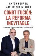 CONSTITUCION: LA REFORMA INEVITABLE | 9788417092757 | LOSADA, ANTON; PEREZ ROYO, JAVIER