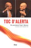 TOC D'ALERTA. ELS PRESIDENTS PUJOL I BARRERA CONVERSEN AMB.. | 9788495400543 | COT, SALVADOR