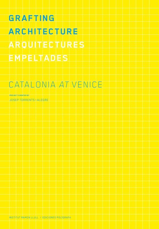 GRAFTING ARCHITECTURE. ARQUITECTURES EMPELTADES | 9788434313408 | TORRENTS I ALEGRE, JOSEP