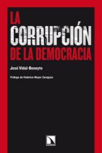 CORRUPCION DE LA DEMOCRACIA, LA | 9788483195079 | VIDAL-BENEYTO, JOSE