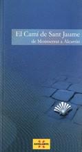 CAMI DE SANT JAUME DE MONTSERRAT A ALCARRAS, EL | 9788439378327 | MARSAL, CARME