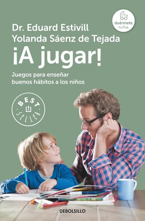 ¡A JUGAR! ACTIVIDADES PARA ENSEÑAR BUENOS HABITOS A LOS... | 9788483466032 | ESTIVILL, EDUARD; SAENZ DE TEJADA, YOLANDA