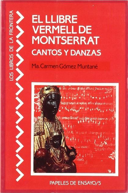 LLIBRE VERMELL DE MONTSERRAT, EL. CANTOS Y DANZAS | 9788485709892 | GOMEZ MUNTANER, MA. CARMEN