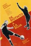 DE RIOTINTO A LA ROJA : UN VIAJE POR EL FUTBOL ESPAÑOL, 1887 | 9788494093838 | BURNS MARAÑON, JIMMY