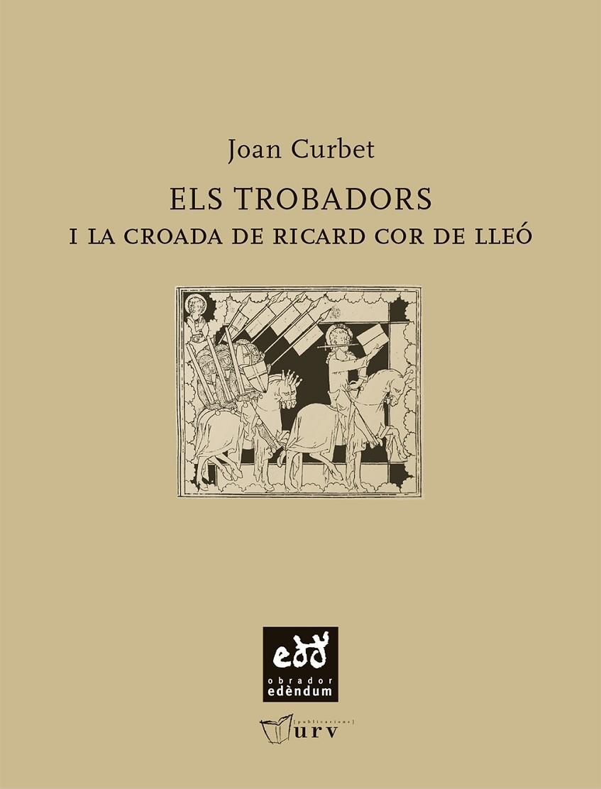TROBADORS I LA CROADA DE RICARD COR DE LLEO, ELS | 9788493660956 | CURBET SOLER, JOAN