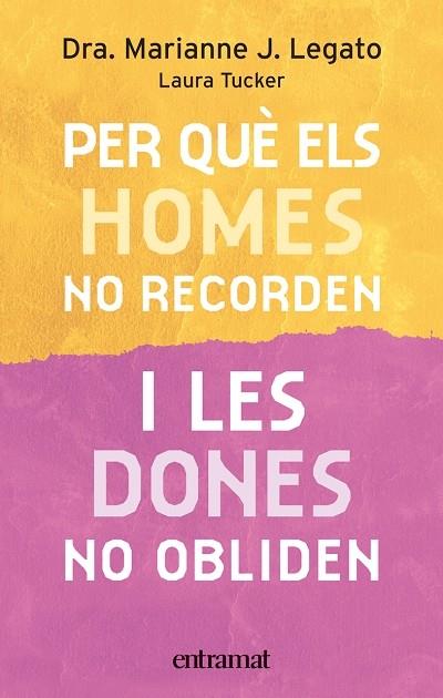PER QUE ELS HOMES NO RECORDEN I LES DONES NO OBLIDEN | 9788493475468 | LEGATO, MARIANNE J. (DRA.)