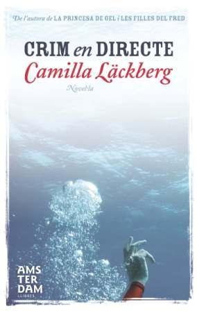 CRIM EN DIRECTE | 9788492941025 | LÄCKBERG, CAMILLA