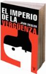 IMPERIO DE LA VERGÜENZA, EL | 9788430606078 | ZIEGLER, JEAN