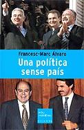 POLITICA SENSE PAIS, UNA | 9788466405768 | ALVARO, FRANCESC-MARC