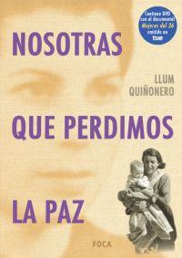 NOSOTRAS QUE PERDIMOS LA PAZ (CONTIENE DVD) | 9788495440686 | QUIÑONERO, LLUM