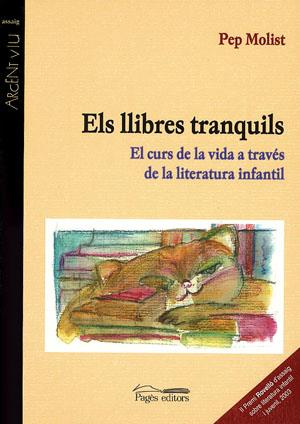 LLIBRES TRANQUILS, ELS. EL CURS DE LA VIDA A TRAVES DE LA | 9788497790697 | MOLIST, PEP