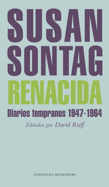 RENACIDA. DIARIOS TEMPRANOS, 1947-1964 | 9788439722144 | SONTAG, SUSAN
