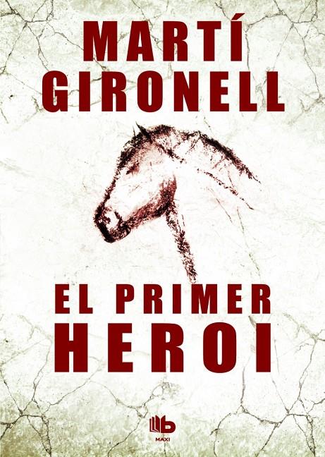PRIMER HEROI, EL | 9788490700532 | GIRONELL, MARTI