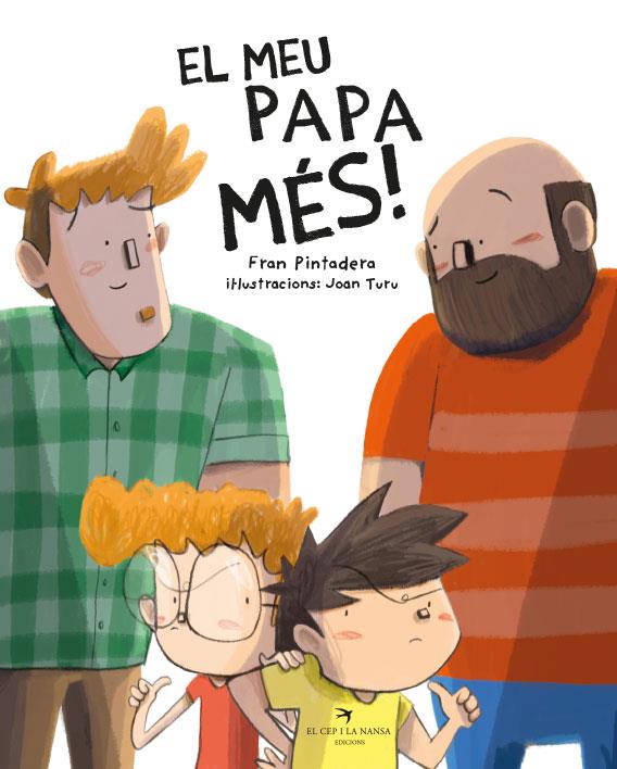 MEU PAPA MÉS!, EL | 9788418522604 | PINTADERA, FRAN/TURU SÁNCHEZ, JOAN