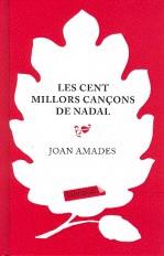 CENT MILLORS CANÇONS DE NADAL, LES | 9788499300139 | AMADES, JOAN