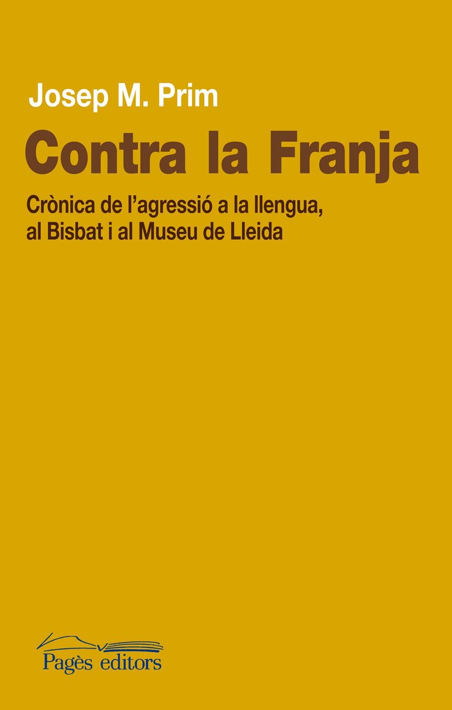 CONTRA LA FRANJA. CRONICA DE L'AGRESSIO A LA LLENGUA... | 9788499751931 | PRIM, JOSEP M.