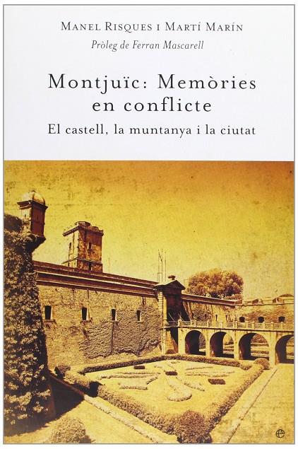 MONTJUIC: MEMORIES EN CONFLICTE. | 9788497346146 | RISQUES, MANEL - MARIN, MARTI
