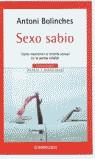 SEXO SABIO : COMO MANTENER EL INTERES SEXUAL EN LA PAREJA ES | 9788497597920 | BOLINCHES, ANTONI (1947- )