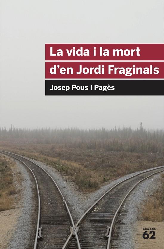 VIDA I LA MORT DE JORDI FRAGINALS, LA | 9788492672103 | POUS I PAGES, JOSEP