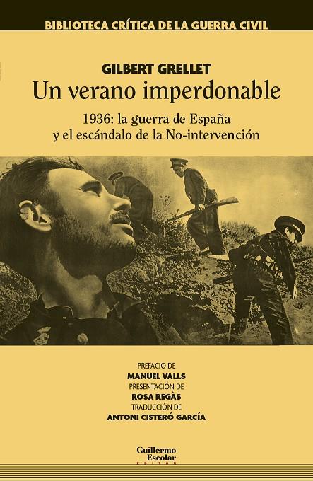 VERANO IMPERDONABLE, UN. 1936: LA GUERRA DE ESPAÑA Y EL ESCANDALO DE LA NO-INTERVENCION | 9788417134129 | GRELLET, GILBERT