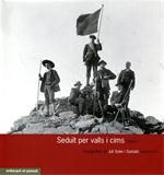 SEDUIT PER VALLS I CIMS. VOLUM I. JORDI SOLER I SANTALO | 9788483216057 | SOLER I SANTALO, JORDI