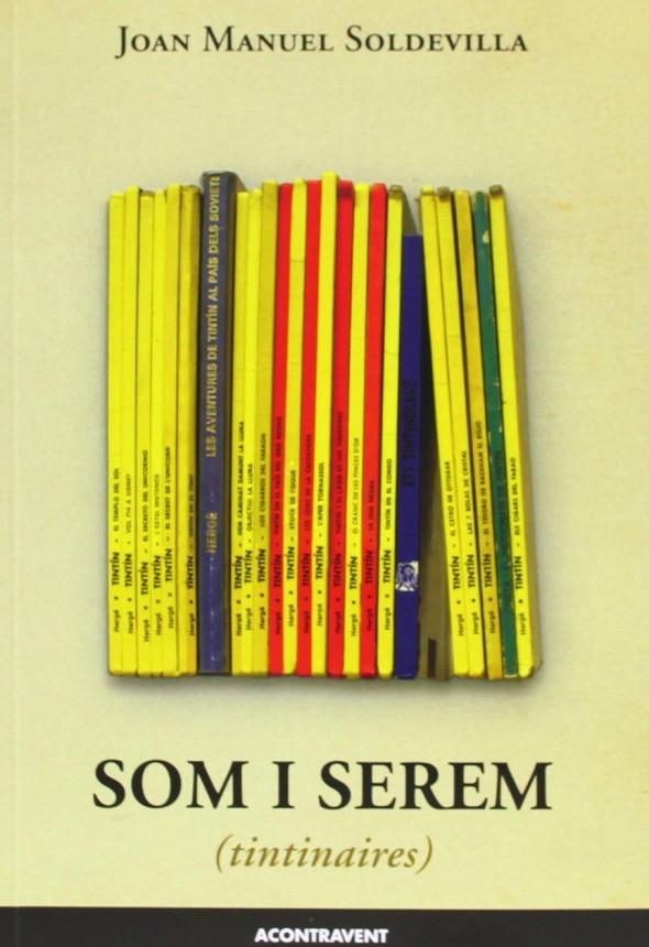 SOM I SEREM (TINTINAIRES) | 9788415720072 | SOLDEVILLA, JOAN MANUEL