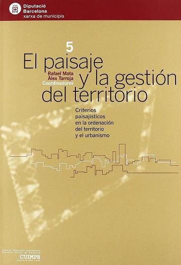PAISAJE Y LA GESTION DEL TERRITORIO, EL (V) | 9788498031447 | MATA, RAFAEL; TARROJA, ALEX
