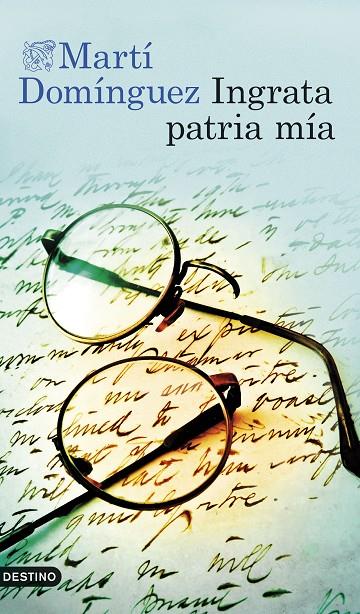 INGRATA PATRIA MÍA (CAST) | 9788423368433 | DOMÍNGUEZ, MARTÍ