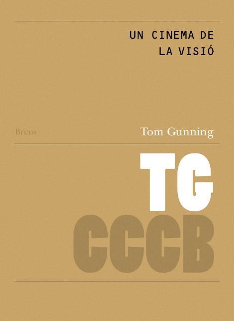 CINEMA DE LA VISIÓ, UN / CINEMA OF VISION, A | 9788409402007 | GUNNING, TOM