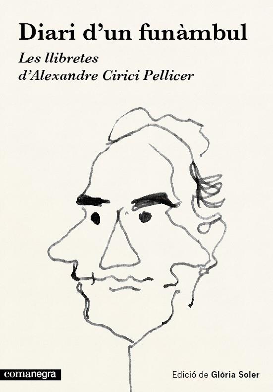 DIARI D'UN FUNAMBUL. LES LLIBRETES D'ALEXANDRE CIRICI PELLIC | 9788416033454 | CIRICI PELLICER, ALEXANDER