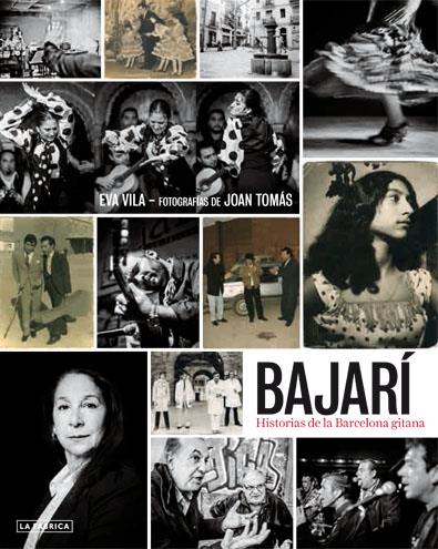 BAJARI. HISTORIAS DE LA BARCELONA GITANA | 9788415691556 | TOMAS, JOAN; VILA, EVA