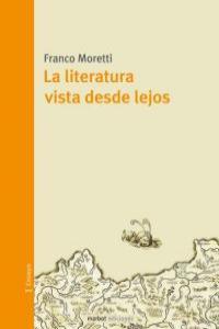 LITERATURA VISTA DESDE LEJOS, LA | 9788493574437 | MORETTI, FRANCO