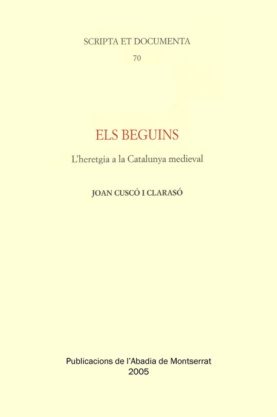 BEGUINS, ELS. L'HERETGIA A LA CATALUNYA MEDIEVAL | 9788484157205 | CUSCÓ I CLARASÓ, JOAN