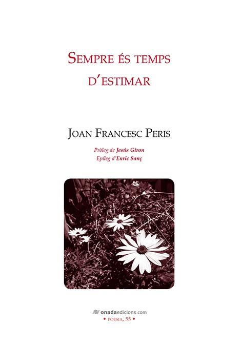 SEMPRE ES TEMPS D'ESTIMAR | 9788417050900 | PERIS, JOAN FRANCESC