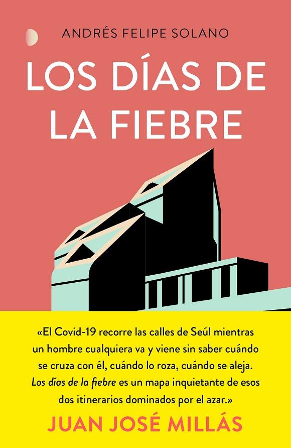 DIAS DE LA FIEBRE, LOS | 9788499988177 | SOLANO, ANDRES FELIPE