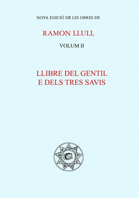 LLIBRE DEL GENTIL E DELS TRES SAVIS | 9788484153085 | LLULL, RAMON, A CURA D'ANTONI BONNER