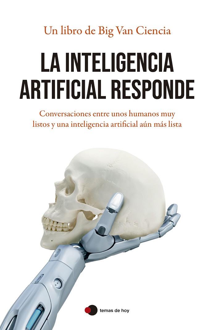 INTELIGENCIA ARTIFICIAL RESPONDE, LA | 9788499989945 | CIENCIA, BIG VAN