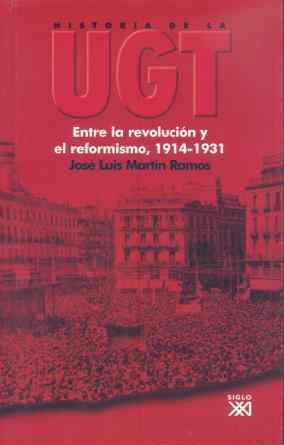 HISTORIA DE LA UGT. VOLUMEN II: ENTRE LA REVOLUCION Y EL.... | 9788432311970 | MARTIN RAMOS, JOSE LUIS