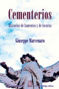 CEMENTERIOS. HISTORIAS DE LAMENTOS Y DE LOCURAS | 9788492857425 | MARCENARO, GIUSEPPE