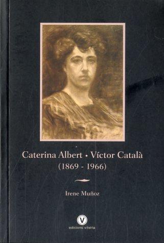 CATERINA ALBERT - VICTOR CATALA (1869-1966) | 9788494383922 | MUÑOZ, IRENE