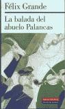 BALADA DEL ABUELO PALANCAS, LA | 9788481094268 | GRANDE, FELIX (1937- )