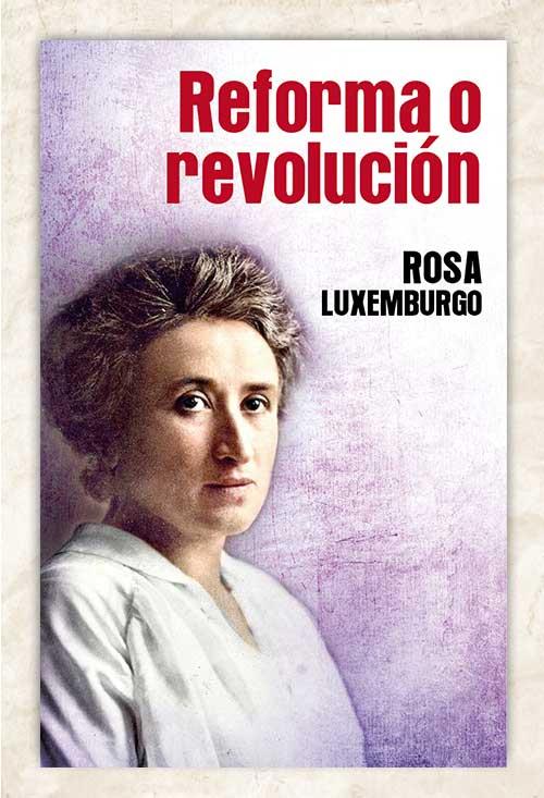 REFORMA O REVOLUCIÓN (CAST) | 9788416285679 | LUXEMBURGO, ROSA