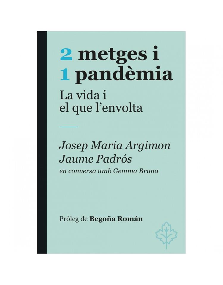 2 METGES I 1 PANDEMIA | 9788415315964 | ARGIMON, JOSEP MARIA; PADROS, JAUME; BRUNA, GEMMA