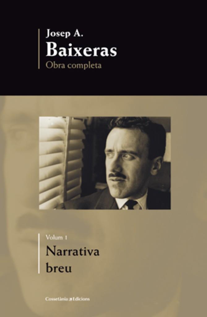 O.C. JOSEP A. BAIXERAS: NARRATIVA BREU. VOLUM 1. | 9788497917858 | BAIXERAS, JOSEP A.