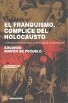 FRANQUISMO, COMPLICE DEL HOLOCAUSTO: Y OTROS EPISODIOS, LA | 9788496642713 | MARTIN DE POZUELO DAUNER, EDUARDO